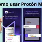 ProtonMail: Guía Completa para Crear y Usar una Cuenta Segura", destacando la privacidad y seguridad de este servicio de correo electrónico