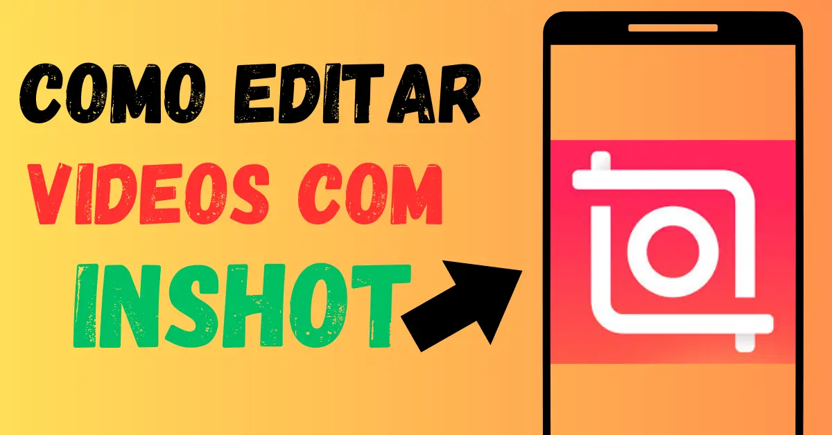 InShot: Edición de videos fácil y profesional en tu móvil 1 Tutorial sobre cómo editar videos fácilmente con InShot en dispositivos móviles