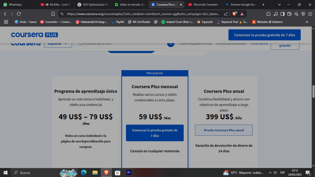  Coursera: cursos gratuitos (sin certificado), cursos de pago individual (con acceso a evaluaciones y certificados oficiales) y planes de suscripción como Coursera Plus, que permiten el acceso ilimitado a miles de cursos por una tarifa fija mensual o anual